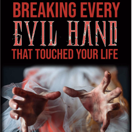 Breaking Every Evil Hand That Touched Your Life (EBOOK)