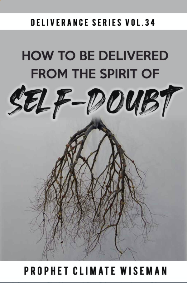 How To Be Delivered From The Spirit of Self-Doubt