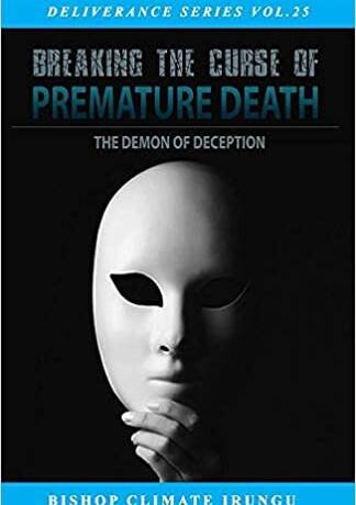 Breaking the Curse of Premature Death (Deliverance Series Vol.25) (EBOOK)